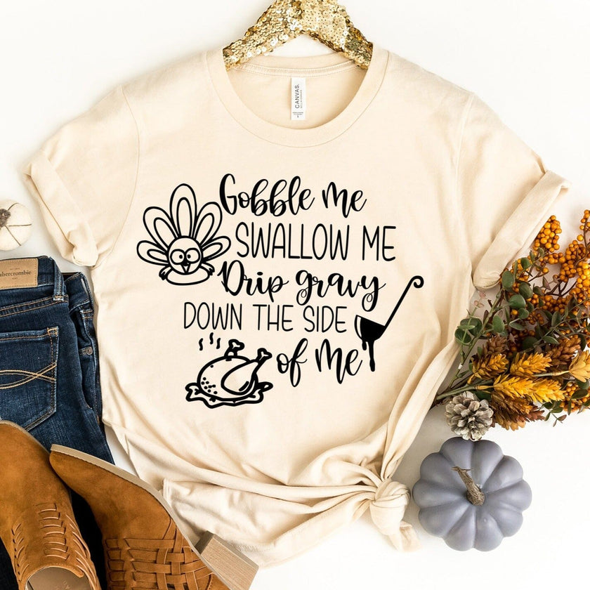 Gobble Me Tee