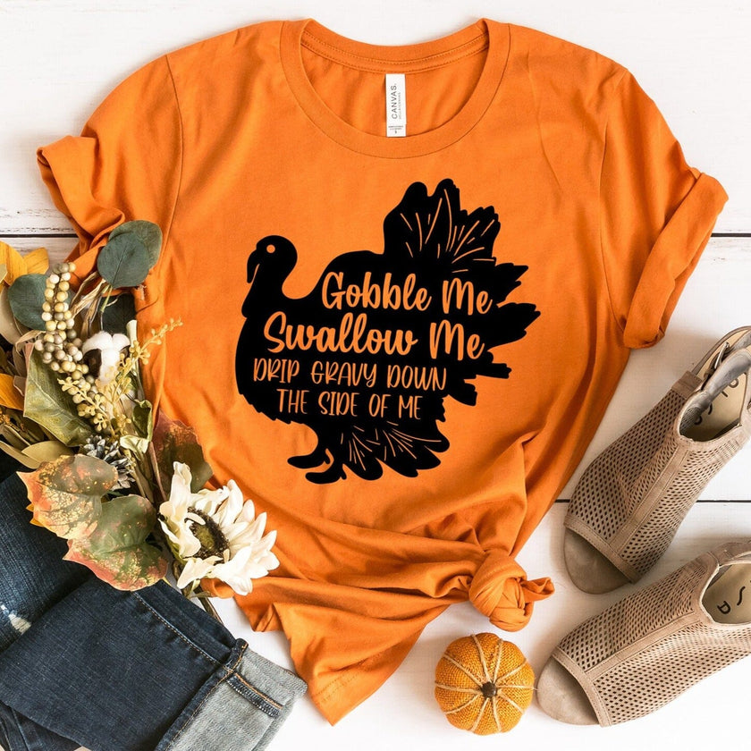 Gobble Me Tee