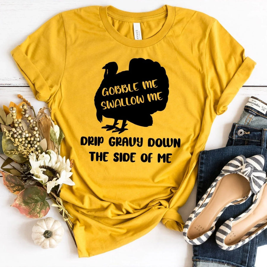 Gobble Me Tee