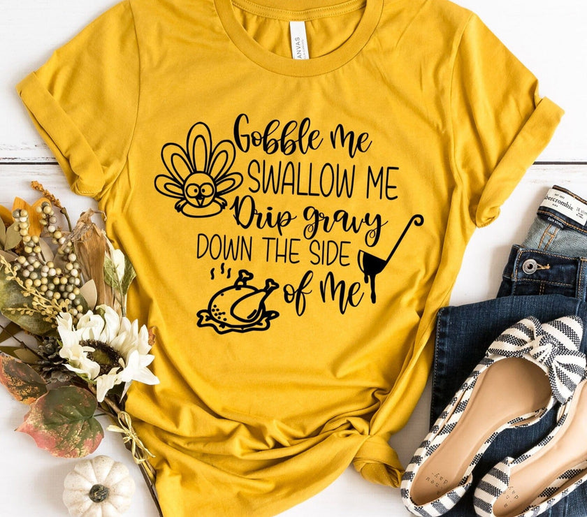 Gobble Me Tee