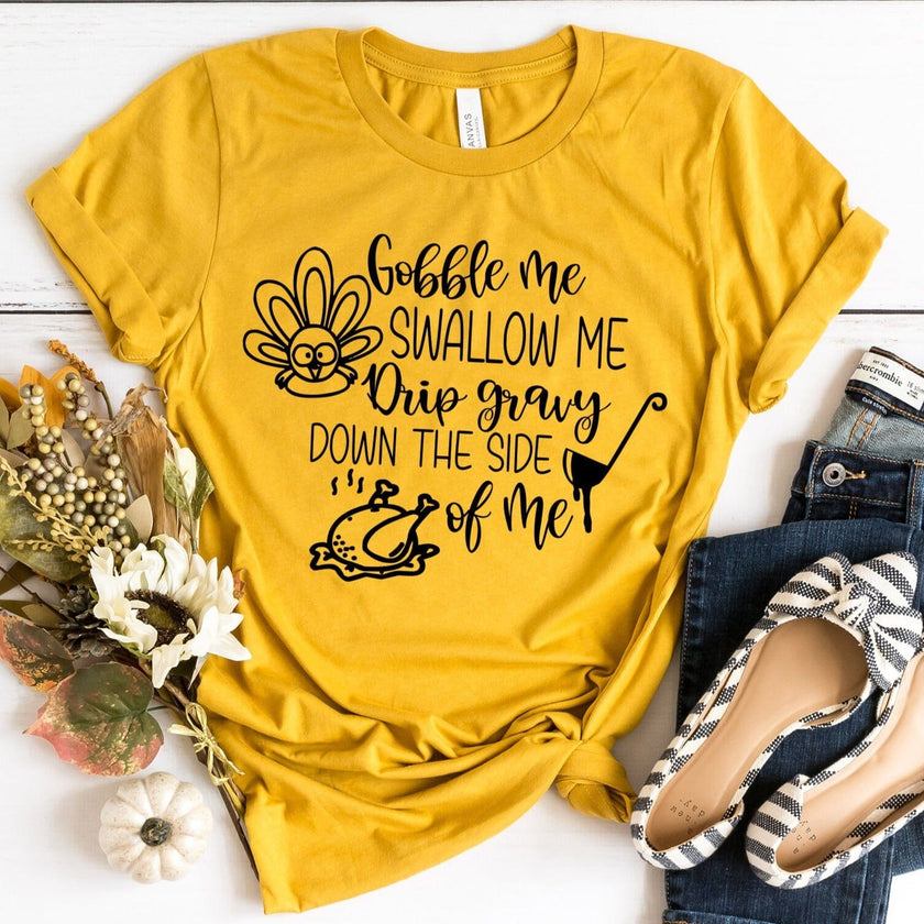 Gobble Me Tee