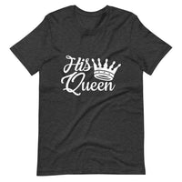 His Queen Tee