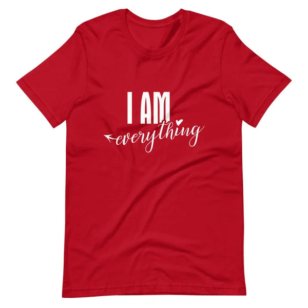 I am everything tee