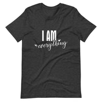 I am everything tee