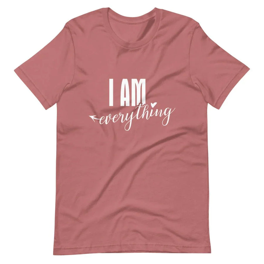 I am everything tee