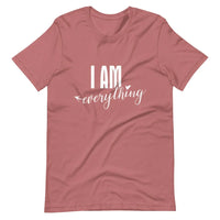 I am everything tee