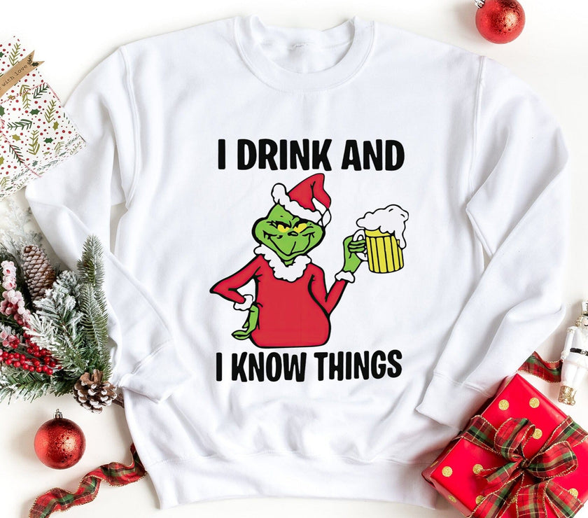 I Drink & I Know Things Sweatshirt