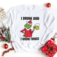 I Drink & I Know Things Sweatshirt