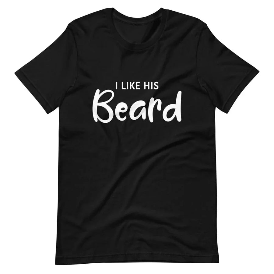 I Like His Beard Tee
