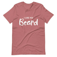 I Like His Beard Tee