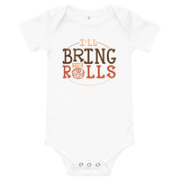 I'll Bring The Rolls! Baby Onesie