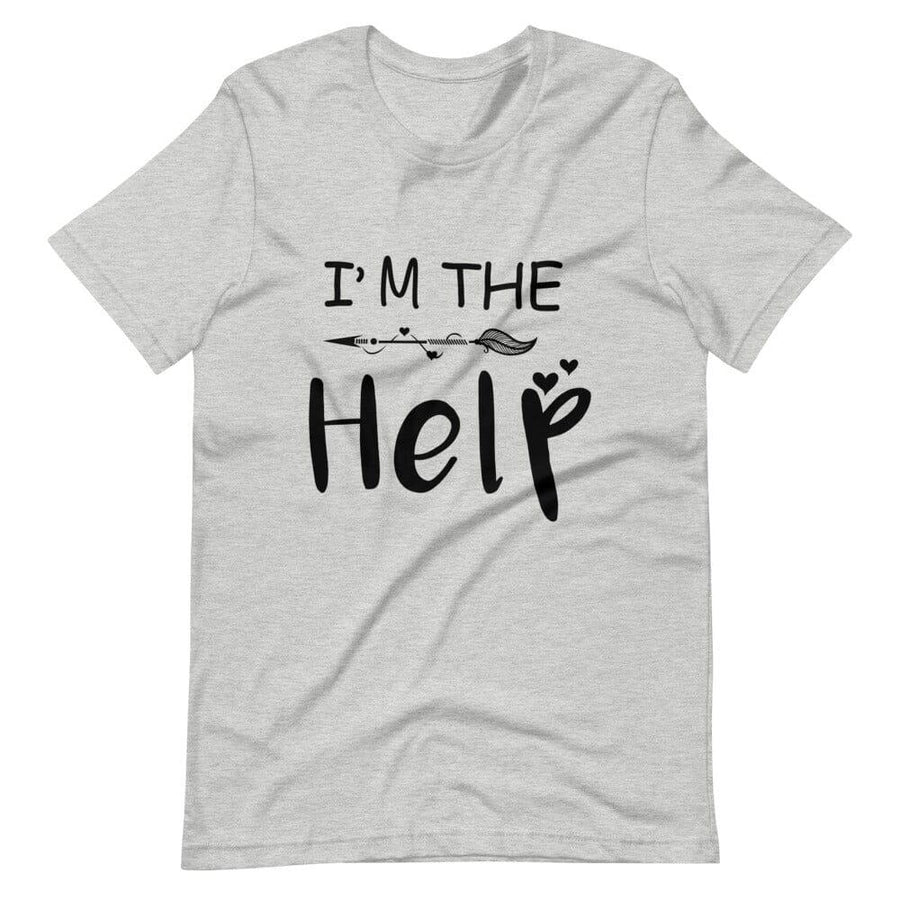 I'm The Help Tee