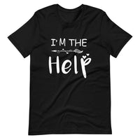 I'm The Help Tee