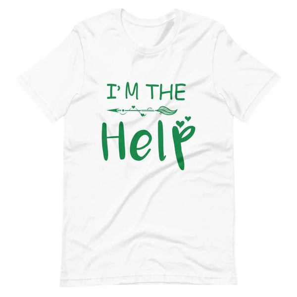 I'm The Help Tee