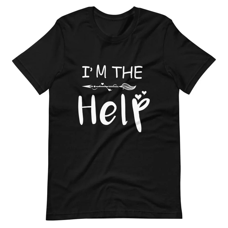 I'm The Help Tee