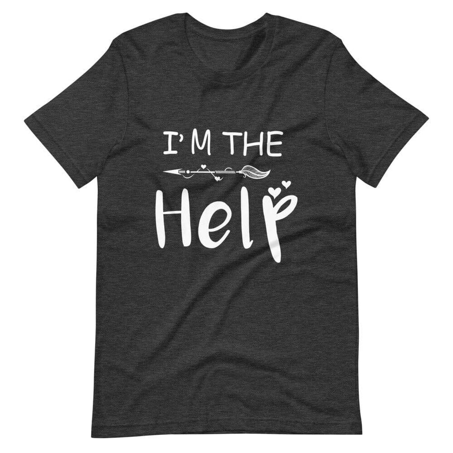 I'm The Help Tee
