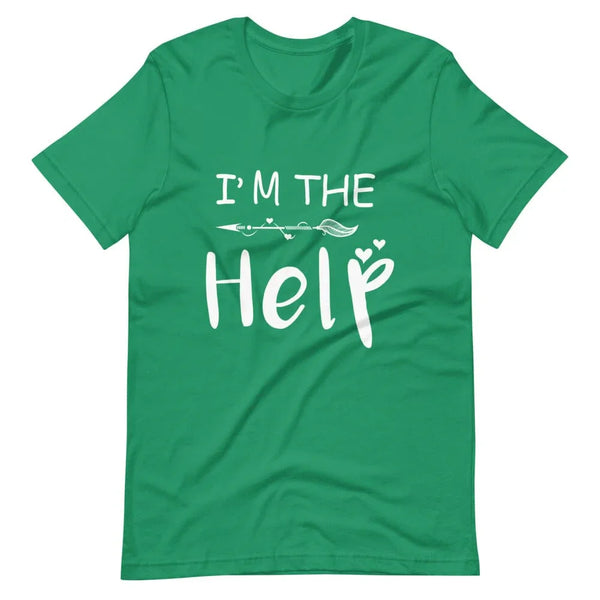 I'm The Help Tee