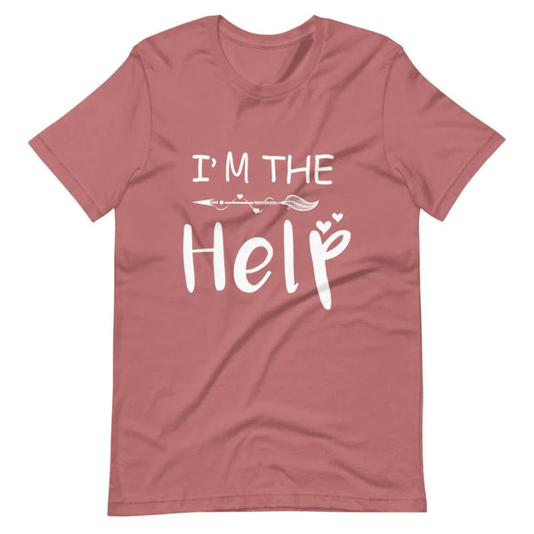 I'm The Help Tee