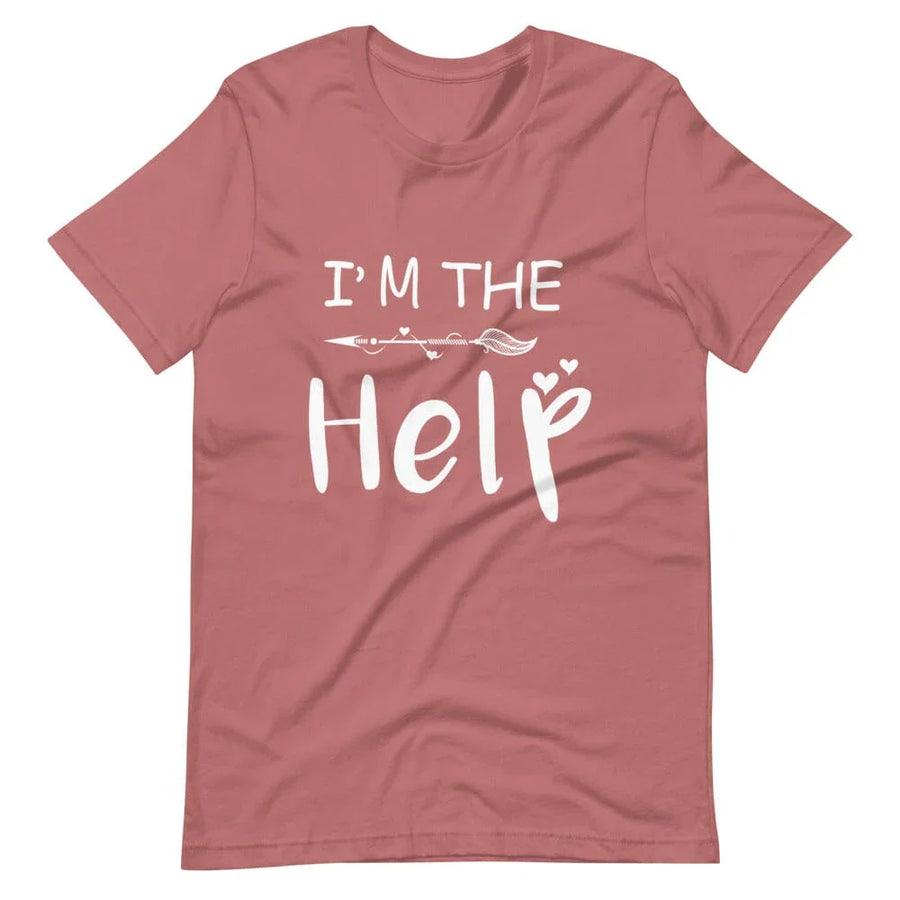 I'm The Help Tee