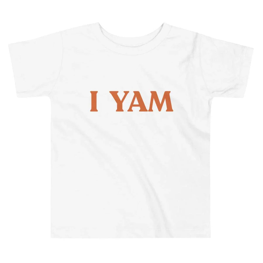 I Yam Toddler Tee