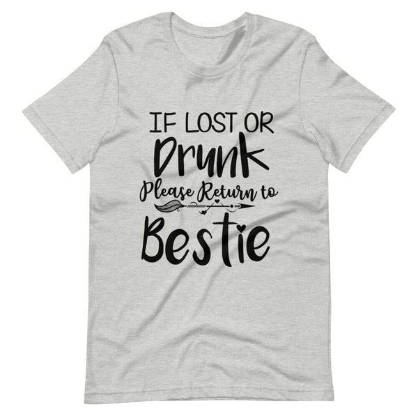If Lost or Drunk Please Return To Bestie Tee
