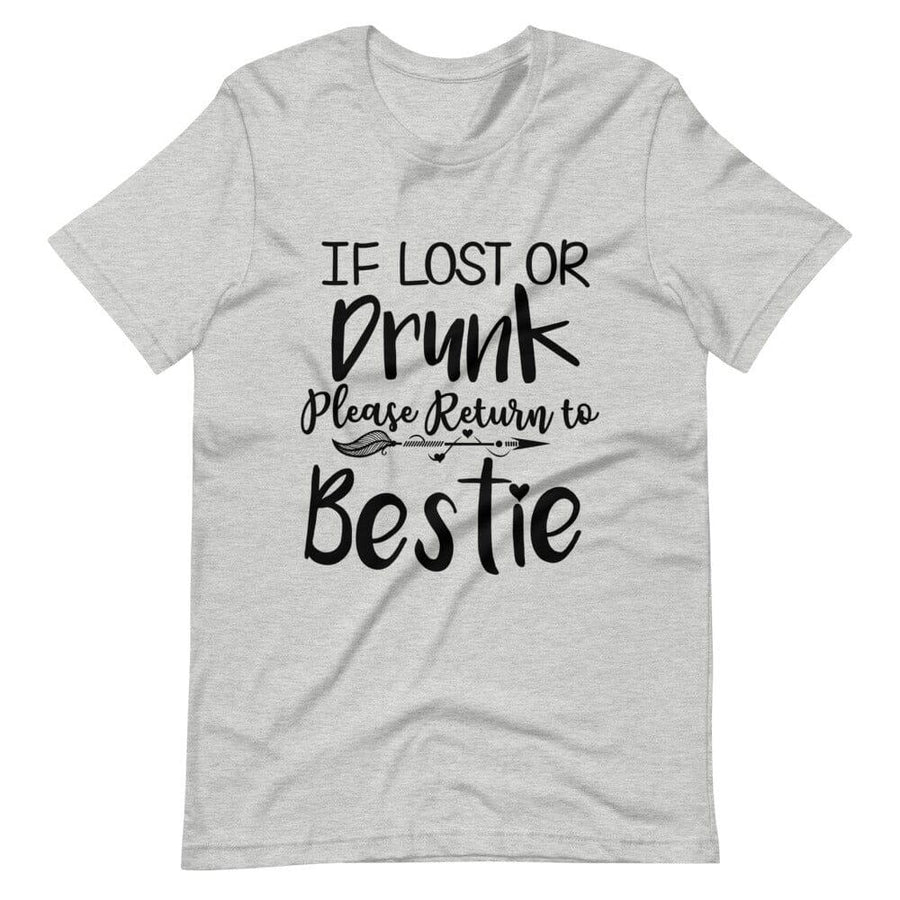 If Lost or Drunk Please Return To Bestie Tee
