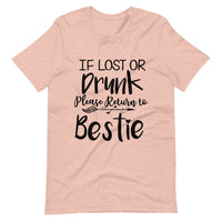 If Lost or Drunk Please Return To Bestie Tee