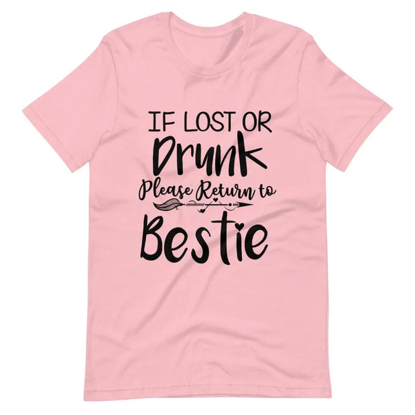 If Lost or Drunk Please Return To Bestie Tee