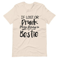 If Lost or Drunk Please Return To Bestie Tee
