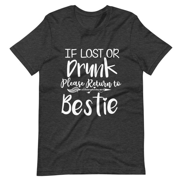 If Lost or Drunk Please Return To Bestie Tee