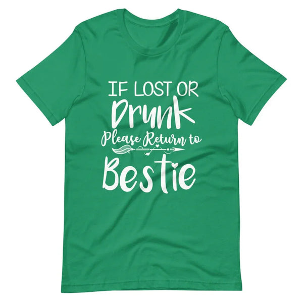 If Lost or Drunk Please Return To Bestie Tee