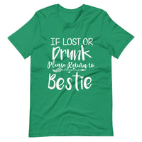 If Lost or Drunk Please Return To Bestie Tee