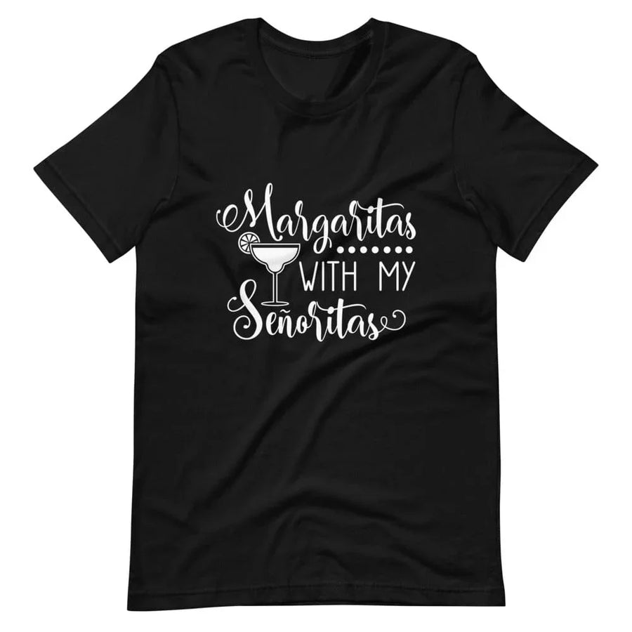Margaritas with my senioritas tee