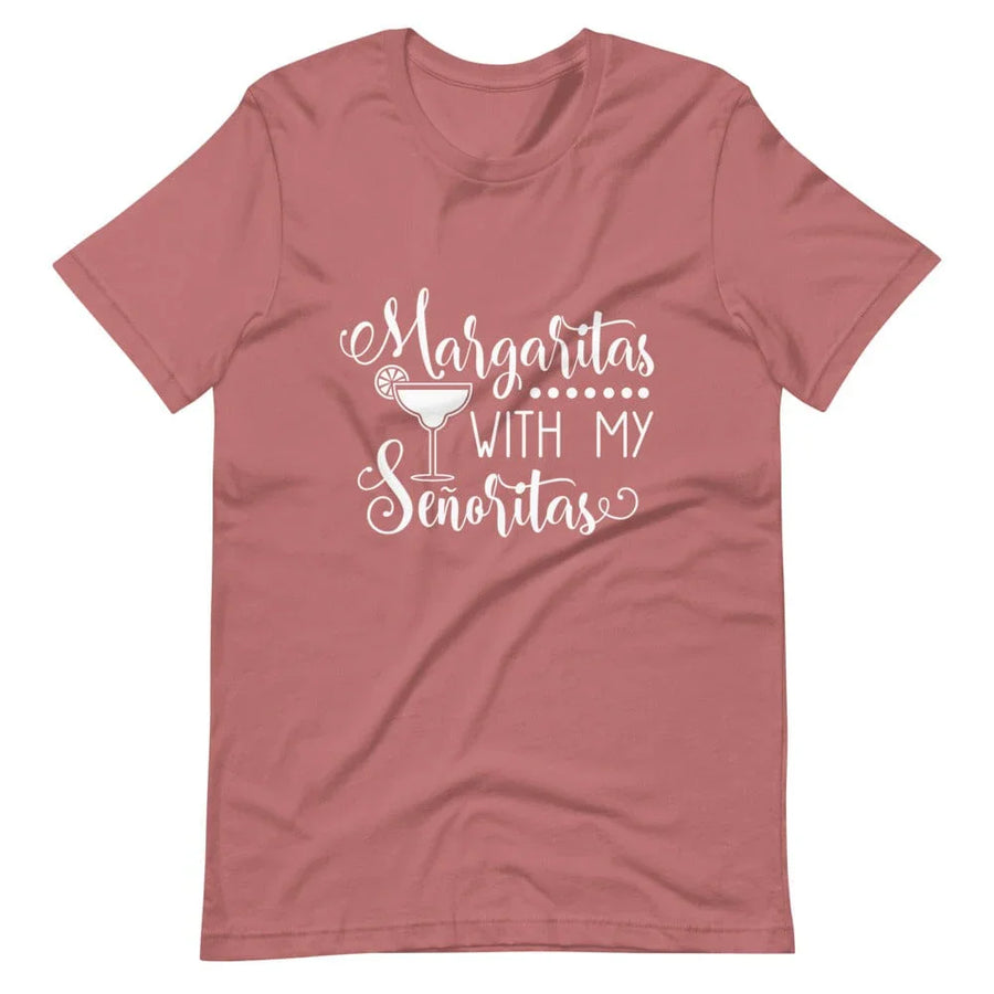Margaritas with my senioritas tee