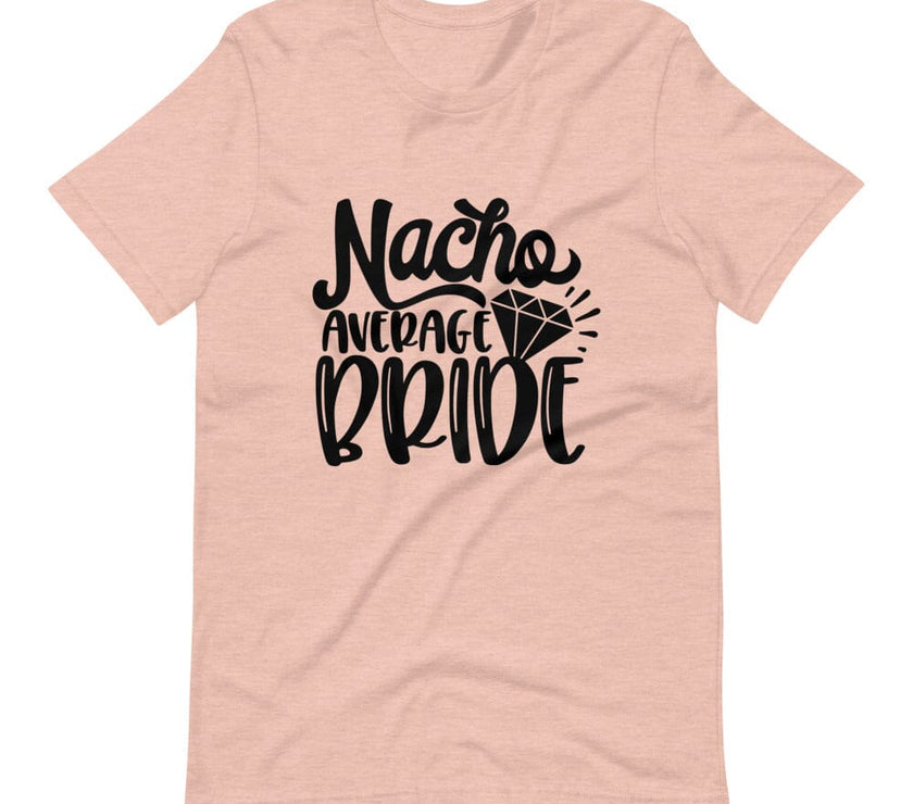 Nacho average bride tee B1