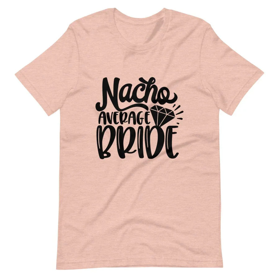 Nacho average bride tee B1