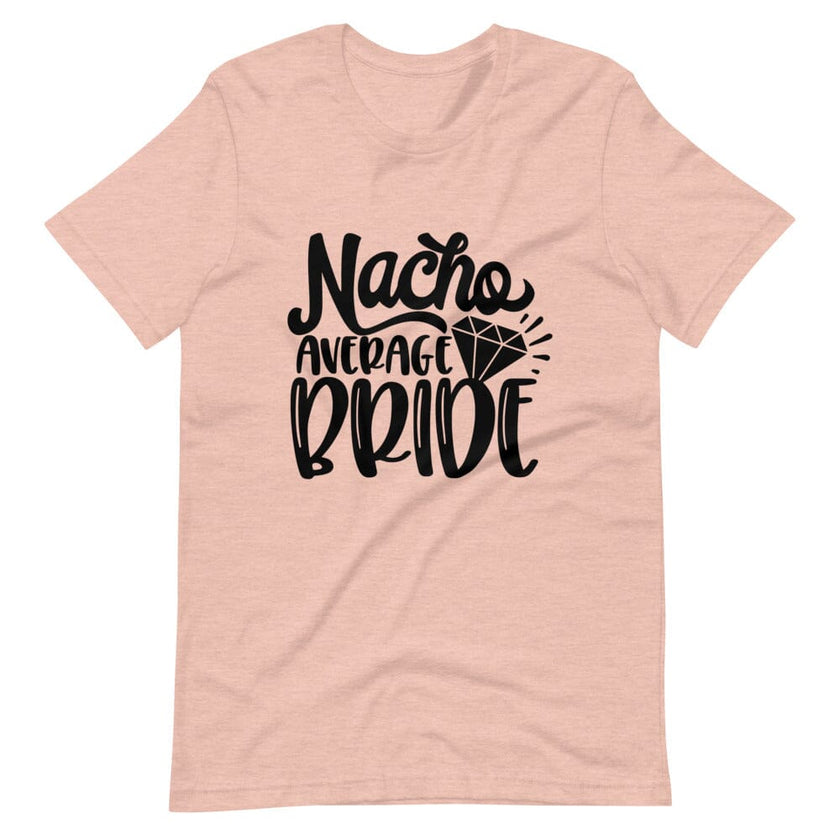 Nacho average bride tee B1