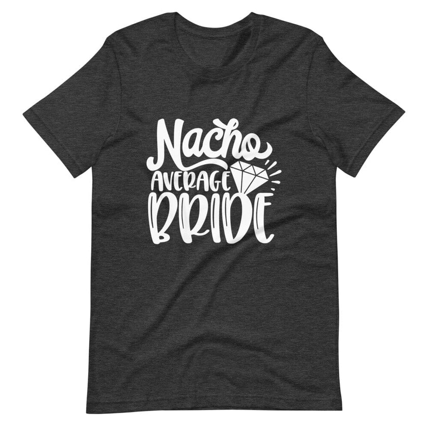 Nacho average bride tee B1