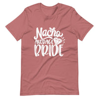 Nacho average bride tee B1