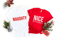 Nice, Jk I'm Naughty Too Tee