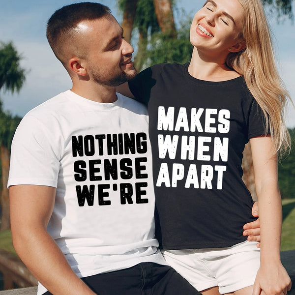 Nothing Sense We're Tee