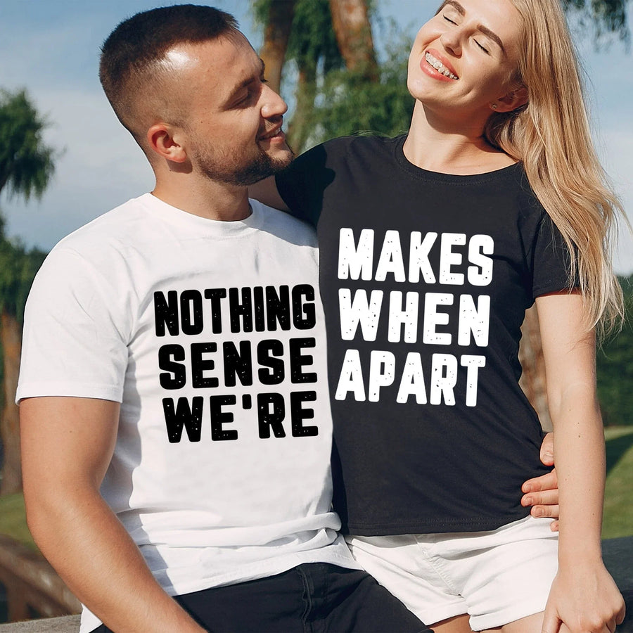 Nothing Sense We're Tee