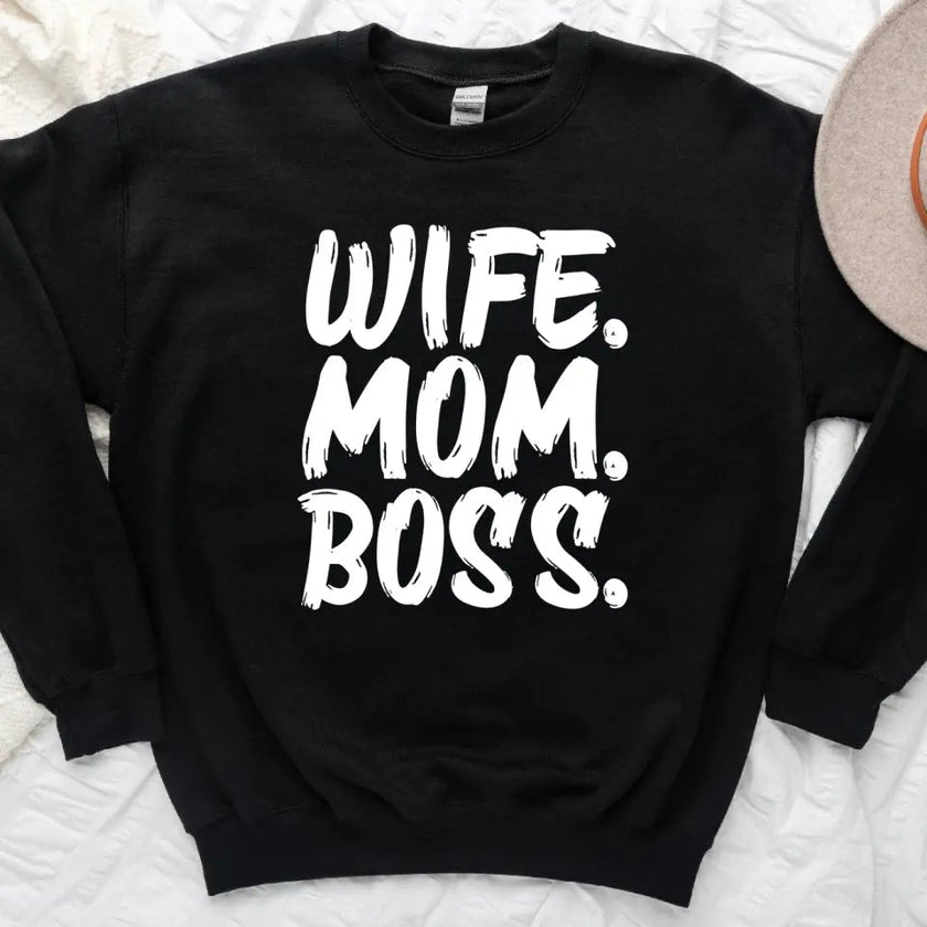 Customizer - Wife Mom Boss Sweatshirt