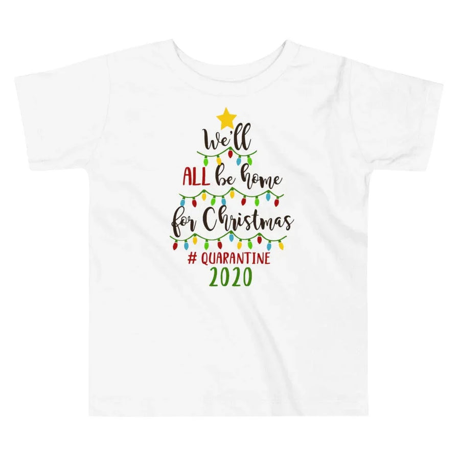 We'll Be Home For Christmas Toddler Tee