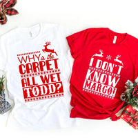 Why Is The Carpet All Wet Todd? White Tee