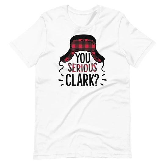 You Serious Clark? Tee