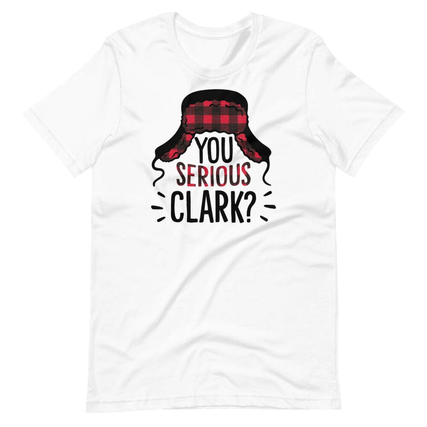 You Serious Clark? Tee