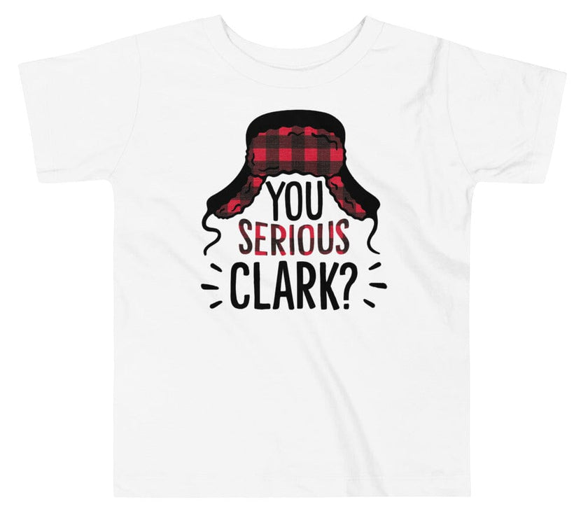 You Serious Clark Toddler Tee